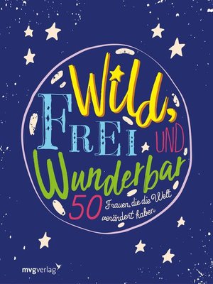 cover image of Wild, frei und wunderbar